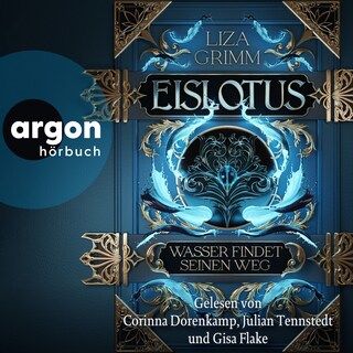 Eislotus. Wasser findet seinen Weg - Die Bücher der Macht, Band 1 (Ungekürzte Lesung) als Hörbuch