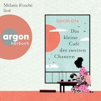 Das kleine Café der zweiten Chancen (Ungekürzte Lesung)