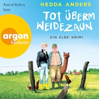 Tot überm Weidezaun - Ein Elbe-Krimi (Ungekürzte Lesung)