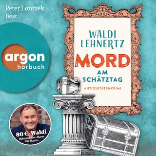 Mord am Schätztag - Siggi Malich ermittelt - Antiquitätenkrimi, Band 2 (Ungekürzte Lesung) als Hörbuch