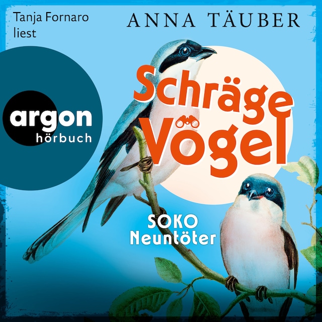 Kirjankansi teokselle Schräge Vögel - SOKO Neuntöter (Ungekürzte Lesung)