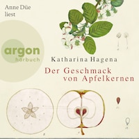 Der Geschmack von Apfelkernen (Ungekürzte Lesung)
