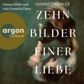 Zehn Bilder einer Liebe als Hörbuch