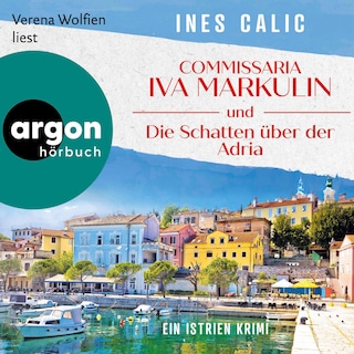 Commissaria Iva Markulin und Die Schatten über der Adria als Hörbuch