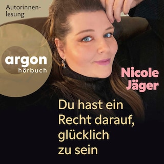 Du hast ein Recht darauf, glücklich zu sein als Hörbuch