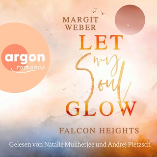 Let my soul glow – Falcon Heights als Hörbuch