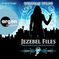 Wenn der Golem zweimal klingelt - Jezebel Files, Band 1 (Ungekürzte Lesung)