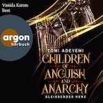 Children of Anguish and Anarchy - Gleißendes Herz - Children of Blood and Bone, Band 3 (Ungekürzte Lesung)