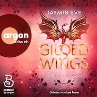 Gilded Wings - Die "Fallen Fae Gods"-Dilogie, Band 1 (Ungekürzte Lesung)
