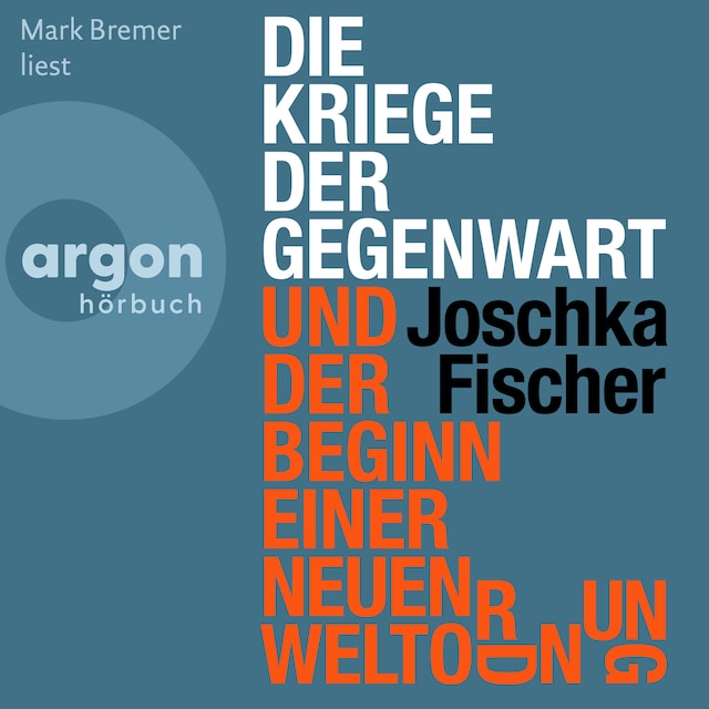 Buchcover für Die Kriege der Gegenwart und der Beginn einer neuen Weltordnung (Ungekürzte Lesung)