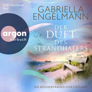Die Bücherfrauen von Listland. Der Duft des Strandhafers - Listland, Band 2 (Ungekürzte Lesung) als Hörbuch