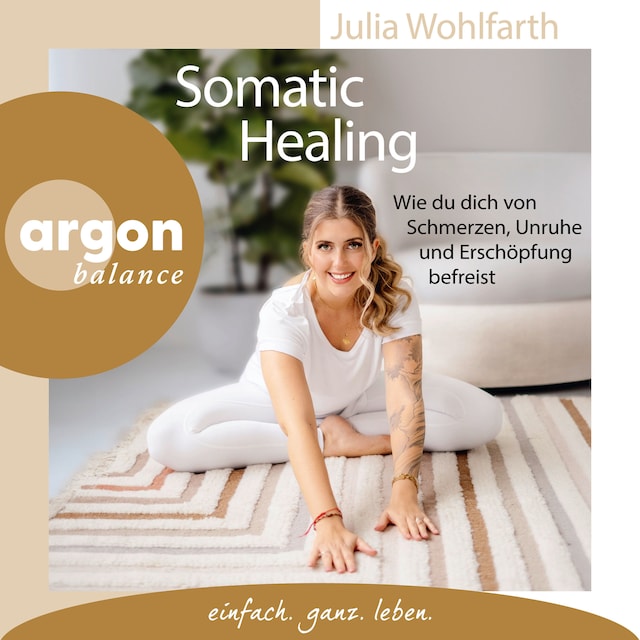 Buchcover für Somatic Healing - Wie du dich von Schmerzen, Unruhe und Erschöpfung befreist (Ungekürzte Lesung)