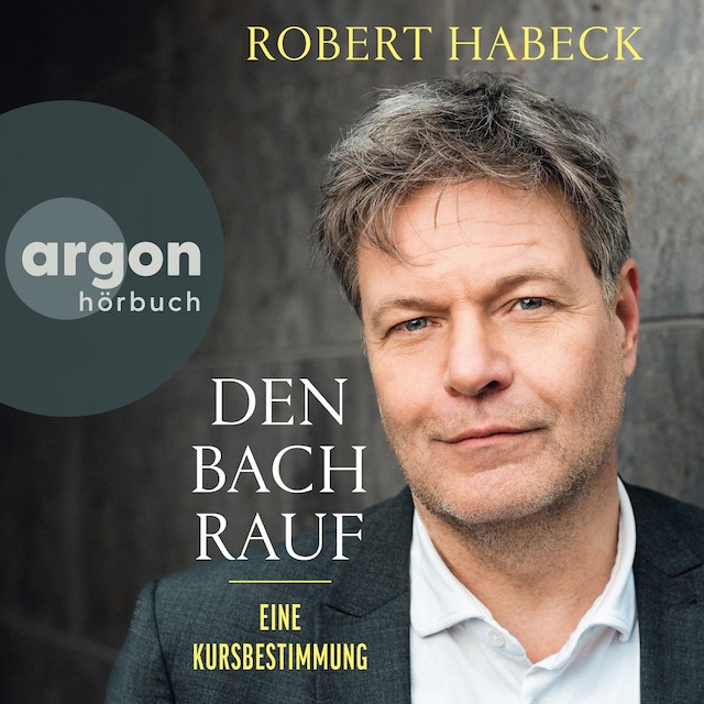 Bokomslag för Den Bach rauf - Eine Kursbestimmung (Ungekürzte Lesung)