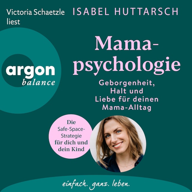 Okładka książki dla Mamapsychologie - Geborgenheit, Halt und Liebe für deinen Mama-Alltag. Die Safe-Space-Strategie für dich und dein Kind (Ungekürzte Lesung)