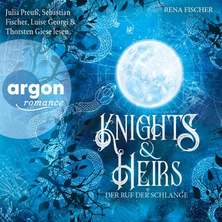 Knights & Heirs 1. Der Ruf der Schlange als Hörbuch