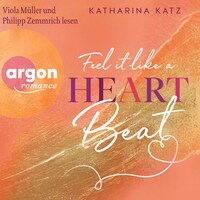 Feel It Like A Heartbeat - GU New Adult (Ungekürzte Lesung)