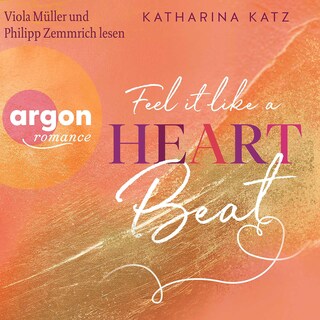Feel It Like A Heartbeat als Hörbuch