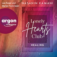 Lonely Hearts Club - Healing - GU New Adult (Ungekürzte Lesung)