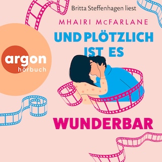 Und plötzlich ist es wunderbar (Gekürzte Lesung) als Hörbuch