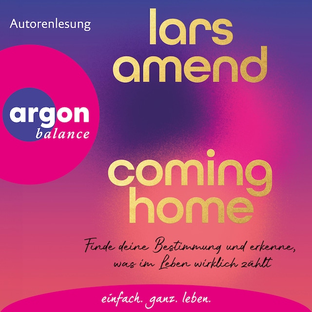 Buchcover für Coming Home - Finde deine Bestimmung und erkenne, was im Leben wirklich zählt