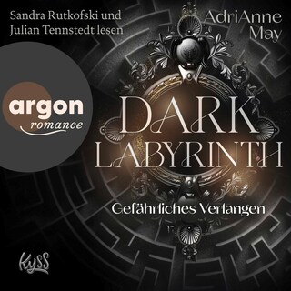 Dark Labyrinth – Gefährliches Verlangen als Hörbuch