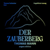 Der Zauberberg (Ungekürzte Lesung)