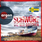 Schwüre, die wir brechen - Ein Fall für Svea Karhuu und Jon Nordh - Tatort Malmö, Band 2 (Ungekürzte Lesung)
