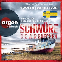 Schwüre, die wir brechen - Ein Fall für Svea Karhuu und Jon Nordh - Tatort Malmö, Band 2 (Ungekürzte Lesung)