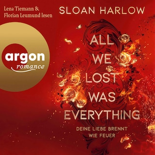 All We Lost Was Everything – Deine Liebe brennt wie Feuer als Hörbuch