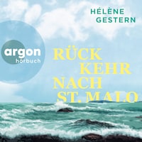 Rückkehr nach St. Malo (Ungekürzte Lesung)