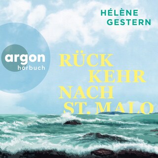 Rückkehr nach St. Malo (Ungekürzte Lesung) als Hörbuch