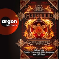 Feuerlilie. Asche spendet Leben - Die Bücher der Macht, Band 2 (Ungekürzte Lesung)