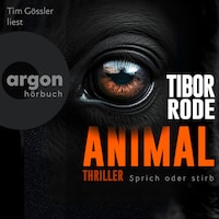 Animal - Sprich oder stirb. (Ungekürzte Lesung)