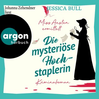 Miss Austen ermittelt. Die mysteriöse Hochstaplerin als Hörbuch