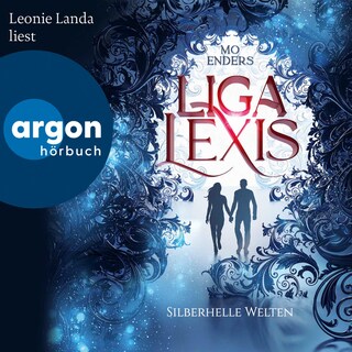 Liga Lexis – Silberhelle Welten als Hörbuch