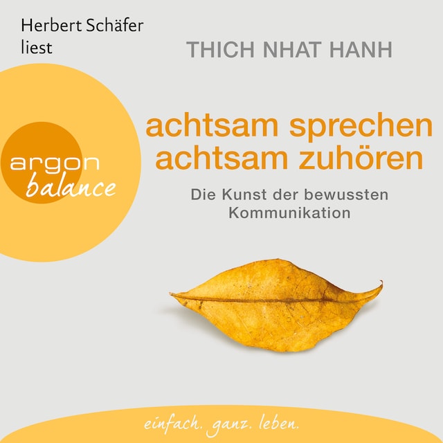 Book cover for Achtsam sprechen, achtsam zuhören - Die Kunst der bewussten Kommunikation (Gekürzte Fassung)