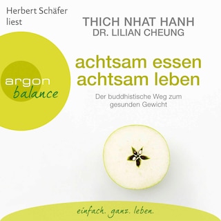 Achtsam essen, achtsam leben als Hörbuch