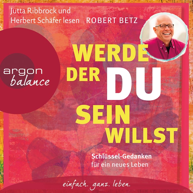 Book cover for Werde, der du sein willst - Schlüssel-Gedanken für ein neues Leben