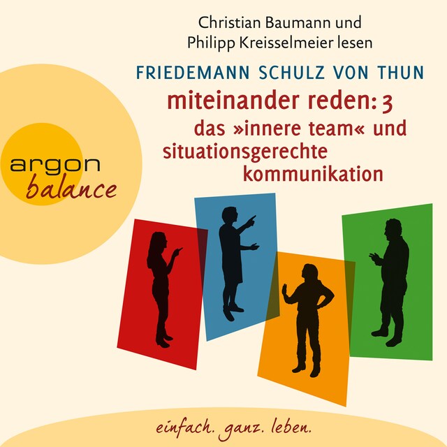 Book cover for Miteinander reden Teil 3: Das "Innere Team" und situationsgerechte Kommunikation - Kommunikation, Person, Situation (Gekürzte Lesung)
