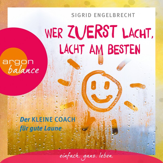 Okładka książki dla Wer zuerst lacht, lacht am besten - Der kleine Coach für gute Laune (Gekürzte Lesung)