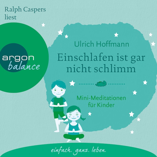 Book cover for Einschlafen ist gar nicht schlimm - Mini-Meditationen für Kinder (Autorisierte Lesefassung mit Musik)