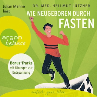 Wie neugeboren durch Fasten als Hörbuch