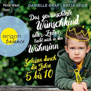 Das gewünschteste Wunschkind aller Zeiten treibt mich in den Wahnsinn als Hörbuch