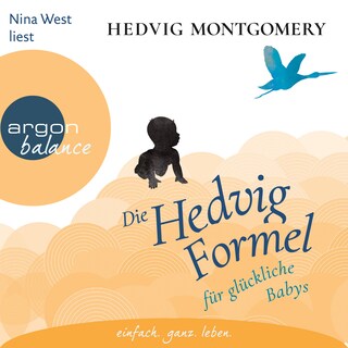 Die Hedvig-Formel für glückliche Babys - Hedvig Montgomery, Band 2 (Gekürzte Lesung) als Hörbuch