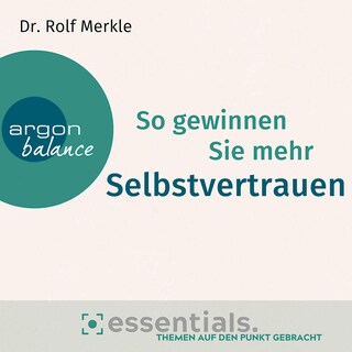 So gewinnen Sie mehr Selbstvertrauen als Hörbuch