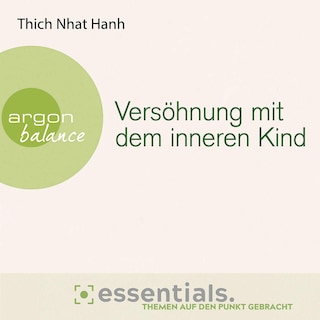 Versöhnung mit dem inneren Kind als Hörbuch