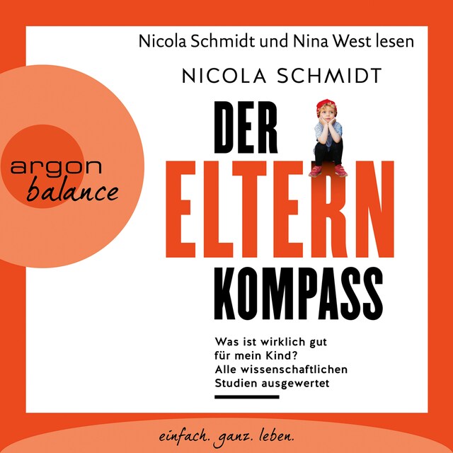 Kirjankansi teokselle Der Elternkompass - Was ist wirklich gut für mein Kind? Alle wissenschaftlichen Studien ausgewertet (Gekürzte Lesefassung)