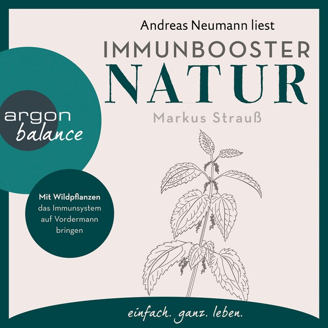 Kirjankansi teokselle Immunbooster Natur - Mit Wildpflanzen das Immunsystem auf Vordermann bringen (Ungekürzte Lesung)