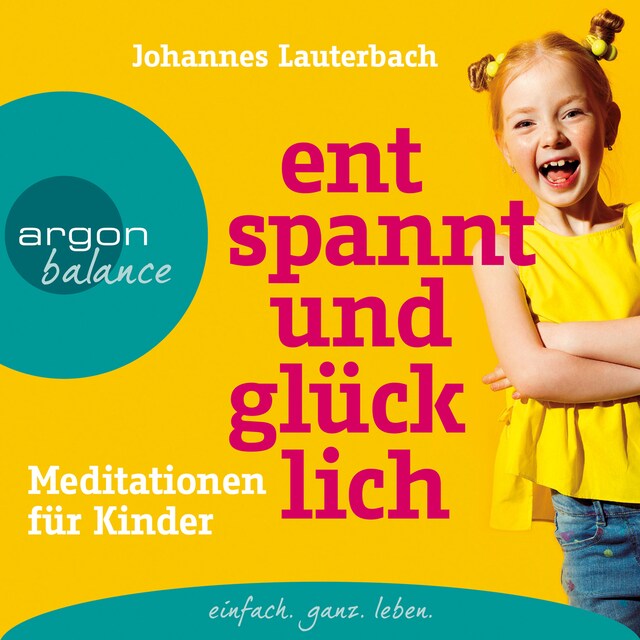 Book cover for Entspannt und glücklich - Meditationen für Kinder (Ungekürzt)