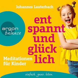Entspannt und glücklich als Hörbuch
